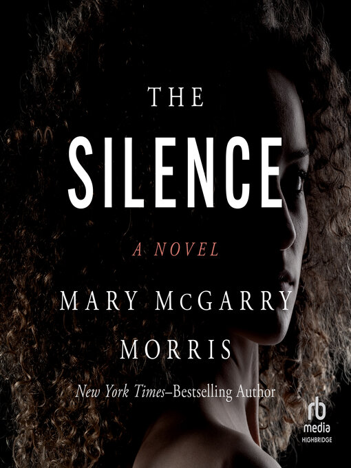 Title details for The Silence by Mary McGarry Morris - Available